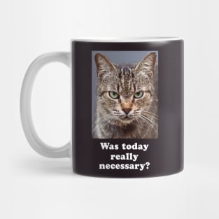 Funny Sarcastic Grumpy Kitty Cat for Men and Women Mug